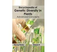 Harvey Parker Encyclopedia of Genetic Diversity in Plants: Vo (Copertina rigida)