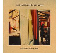 John Parish & Polly Jean Harvey Dance Hall at Louse Point (Vinyl LP) 12" Album