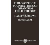 Harvey R. Brown Philosophical Foundations of Quantum Field Theory (Tascabile)