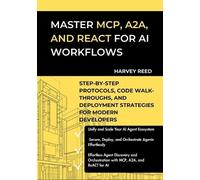 Harvey Reed Master MCP, A2A, and ReACT for AI Workflows (Tascabile)