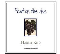 Harvey Reid - Fruit on the Vine