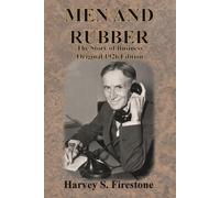 Harvey S Firestone Men and Rubber (Tascabile)