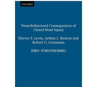 Harvey S. Levin Arthur L. Bent Neurobehavioral Consequences (Copertina rigida)