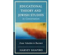 Harvey Shapiro Educational Theory and Jewish Studies in Conve (Copertina rigida)