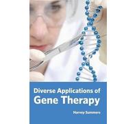 Harvey Summers Diverse Applications of Gene Therapy (Copertina rigida)