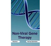 Harvey Summers Non-Viral Gene Therapy: Volume I (Copertina rigida)