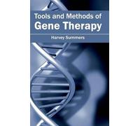 Harvey Summers Tools and Methods of Gene Therapy (Copertina rigida)