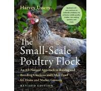 Harvey Ussery The Small-Scale Poultry Flock, Revised Edition (Tascabile)