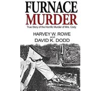 Harvey W Rowe David K Dodd Furnace Murder (Tascabile)