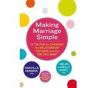 Harville Hendrix Helen LaKelly Hunt Making Marriage Simple (Tascabile)