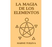 Harwe Tuileva La Magia de los Elementos (Tascabile)