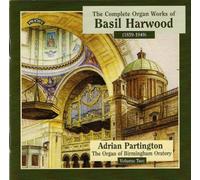 Basil Harwood Adrian Partington: The Complete Organ Works of Basil Harwood (CD)