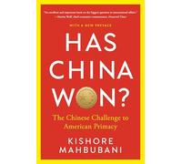 Has China Won?: The Chinese Challenge to American Primacy