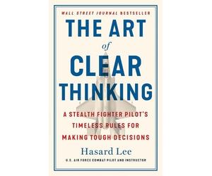 Hasard Lee The Art of Clear Thinking (Copertina rigida)