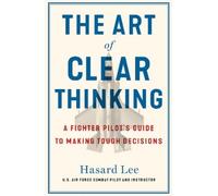 Hasard Lee The Art of Clear Thinking (Tascabile)