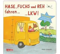 Hase, Fuchs und Reh fahren ... LKW!: Tiere-Fahrzeug-Reise-Reime