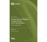 Hashem Bordbar Computational Algebra, Coding Theory and Crypt (Copertina rigida)