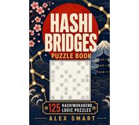 Hashi Bridges Puzzle Book: 125 Hashiwokakero Logic Puzzles for Adults