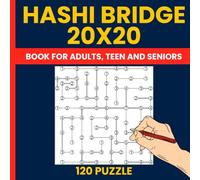 Hashi Bridges Puzzle Book for Adults - 120 Large 20X20 Logic Bridge Puzzles: Also Known as Hashiwokakero, Bridges, Chopsticks, or Ai-Ki-Ai | Big Grid ... Puzzles for Mind Training and Relaxation