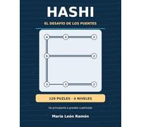 HASHI: El desafío de los puentes: 120 puzles de lógica de fácil a experto