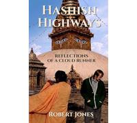 Hashish Highways: Reflections of a Cloud Runner