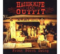 Hashknife Outfit - Front Porch Swing