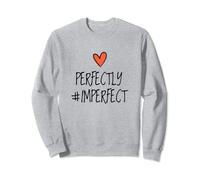 Hashtag #IMPERFECT - Cuore da donna perfettamente impeccabile Felpa