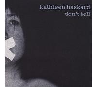 Kathleen Haskard Don't Tell (CD) Album