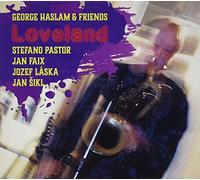 Haslam, George & Friends - Loveland