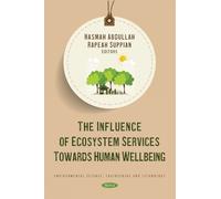 Hasmah Abdullah The Influence of Ecosystem Services Towards Human We (Tascabile)