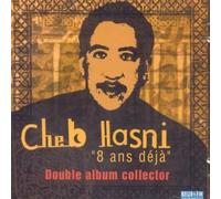 Hasni Cheb - 8 Ans Deja