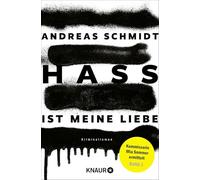 Hass ist meine Liebe: Kriminalroman | Gesellschaftliche Tabus und unsagbare Geheimnisse - der Auftakt einer dunklen Krimireihe: 1