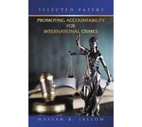 Hassan B Jallow Promoting Accountability for International Crimes (Tascabile)