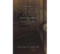 Hassan B Jallow Prosecuting International Crimes (Copertina rigida)
