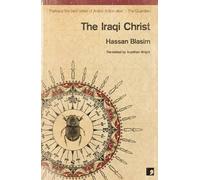 Hassan Blasim The Iraqi Christ (Tascabile)