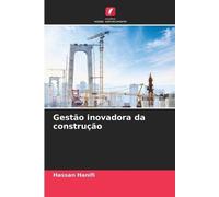 Hassan Hanifi Gestão inovadora da construção (Tascabile)