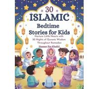 Hassan Ibn Khalid 30 Islamic Bedtime Stories for Kids (Tascabile)