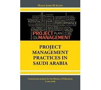 Hassan Jaber M Alfaifi Project Management Practices in Saudi Arabia (Tascabile)