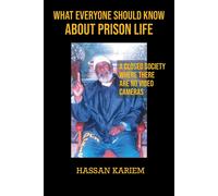 Hassan Kariem What Everyone Should Know about Prison Life (Tascabile)