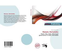 Hassan, Karnataka: Town, City, India, Municipal governance in India, Karnataka