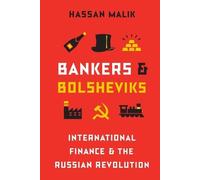 Hassan Malik Bankers and Bolsheviks (Tascabile)