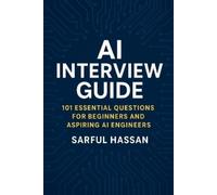 Hassan, Sarful Ai Interview Guide : 101 Essential Questions For Begin Book NUOVO