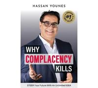 Hassan Younes Why Complacency Kills (Tascabile)