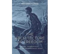 Hassanaly Ladha The Architecture of Freedom (Tascabile)