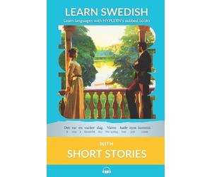 Hasse Zetterstrom Kees Van Den End Learn Swedish with Short Stories (Tascabile)