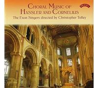 Hassler/Cornelius - Choral Music Of The Exon Singer/Christopher Tolley