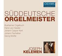 Hassler/ Kelemen - Sueddeutsche Orgelmeister