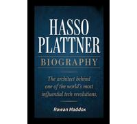 HASSO PLATTNER BIOGRAPHY: The Architect Behind One of the World’s Most Influential Tech Revolutions