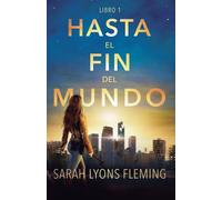 Hasta el fin del mundo - Lyons Fleming