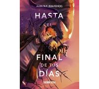 Hasta el final de tus días